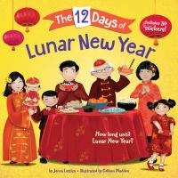 The 12 Days of Lunar New Year by Jenna Lettic