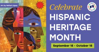 Image announcing Celebrate National Hispanic Heritage Month September 15 - October 14, 2024. 