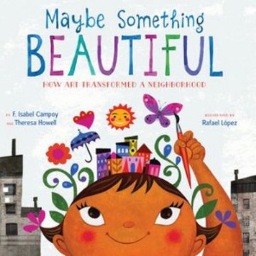 Maybe Something Beautiful picture book with audio