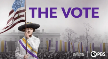 The Vote  Film on Kanopy “The Vote tells the dramatic story of the hard-fought campaign waged by American women for the right to vote, a transformative cultural and political movement that resulted in the largest expansion of voting rights in U.S. history.