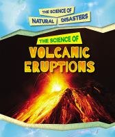The book cover of The Science of Volcanic Eruptions by Alicia 	
Klepeis 