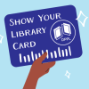 Picture of Show Your Library Card